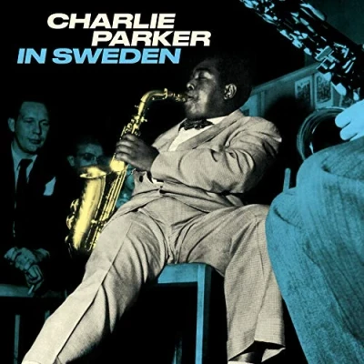 Afbeelding van Charlie Parker In Sweden