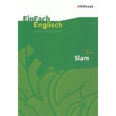 Afbeelding van Nick Hornby: Slam. EinFach Englisch Unterrichtsmodelle