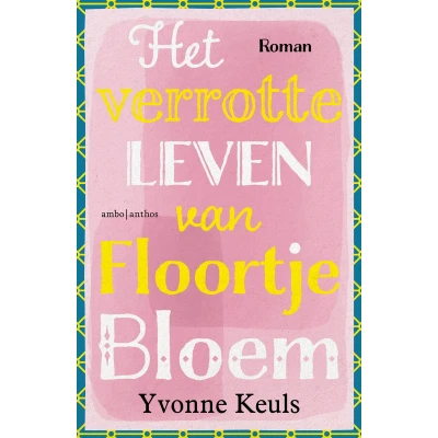 Afbeelding van Het verrotte leven van Floortje Bloem