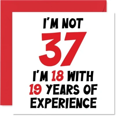 Afbeelding van 37e verjaardagskaart voor mannen en vrouwen Not 37 I&#039;m 18 With 19 Years Experience Grappige zoon, dochter, beste vriend, 145 mm x