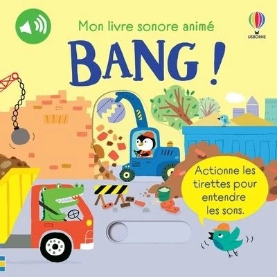 Image de BANG ! Mon livre sonore animé Dès 6 mois