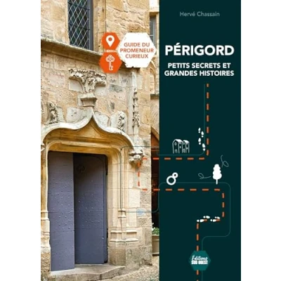 Afbeelding van PERIGORD PETITS SECRETS ET GRANDES HISTOIRES LE GUIDE DU PEC