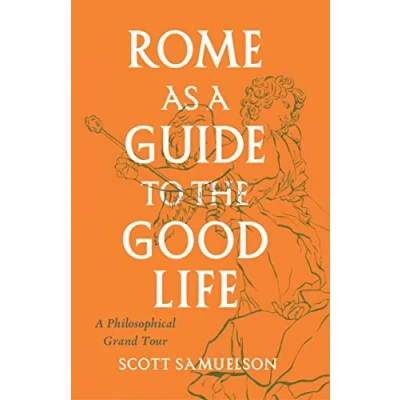 Afbeelding van Rome as a Guide to the Good Life