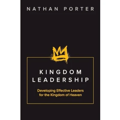 Afbeelding van Kingdom Leadership: Developing Effective Leaders for the of Heaven