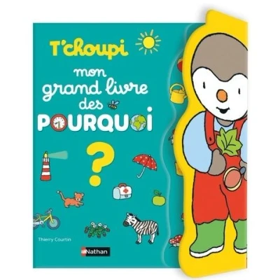 Image de T&#039;choupi Mon grand livre des POURQUOI