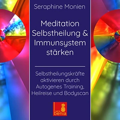 Afbeelding van Meditation Selbstheilung &amp; Immunsystem stÃ¤rken SelbstheilungskrÃ¤fte aktivieren durch Autogenes Training, Heilreise und Bodyscan