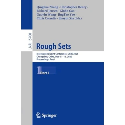 Afbeelding van Rough Sets: International Joint Conference, Ijcrs 2025, Chongqing, China, May 11 13, Proceedings, Part I