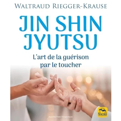 Afbeelding van JIN SHIN JYUTSU L&#039;ART DE LA GUERISON PAR LE TOUCHER