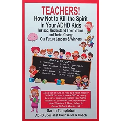 Afbeelding van Teachers! How Not to Kill the Spirit in Your ADHD Kids