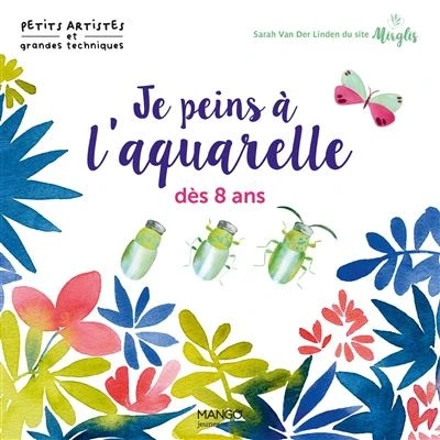 Image de Je peins à l&#039;aquarelle dès 8 ans