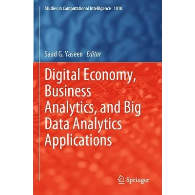 Afbeelding van Studies in Computational Intelligence Digital Economy, Business Analytics, and Big Data Analytics Applications