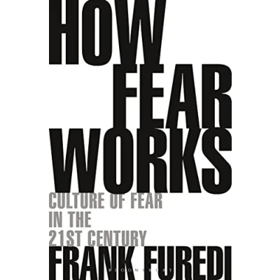 Afbeelding van How Fear Works Culture of in the TwentyFirst Century
