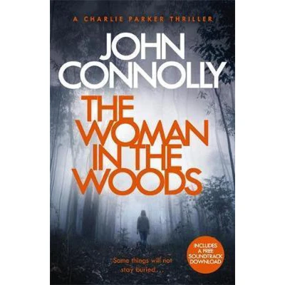 Afbeelding van the Woman in Woods A Charlie Parker Thriller 16 From No 1 Bestselling Author of Game Ghosts