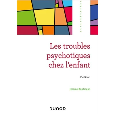 Image de Les troubles psychotiques chez l&#039;enfant