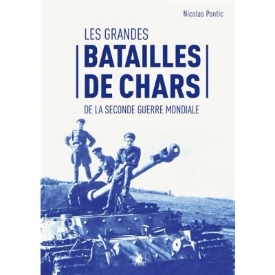 Image de Les grandes batailles de chars la Seconde Guerre mondiale