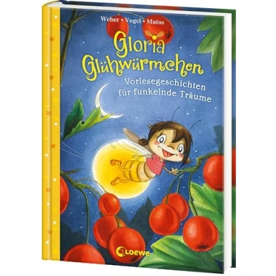 Afbeelding van Gloria Glühwürmchen (Band 5) Vorlesegeschichten für funkelnde Träume