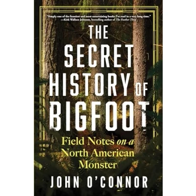 Afbeelding van The Secret History of Bigfoot