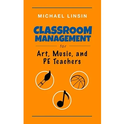Afbeelding van Classroom Management for Art, Music, and Pe Teachers