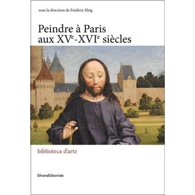 Image de Peindre à Paris au XVème XVIème siècles