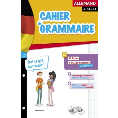 Image de Cahier De grammaire allemande. Fiches et exercices. Tout ce qu&#039;il faut savoir. A1 à B1