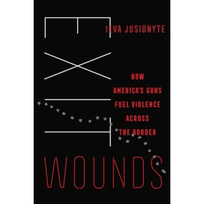 Afbeelding van California Series in Public Anthropology Exit Wounds