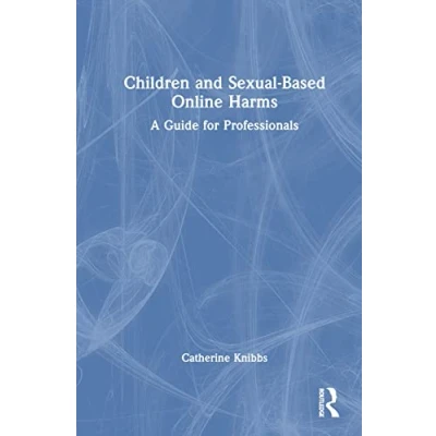 Afbeelding van Children and Sexual Based Online Harms