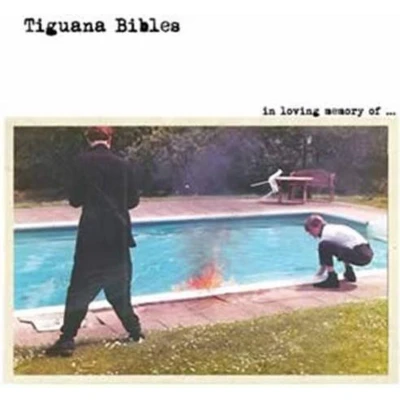 Afbeelding van Tiguana Bibles In Loving Memory Of.. (CD)
