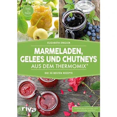 Afbeelding van Marmeladen, Gelees und Chutneys aus dem Thermomix®