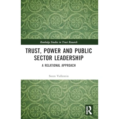 Afbeelding van Routledge Studies in Trust Research Trust, Power and Public Sector Leadership