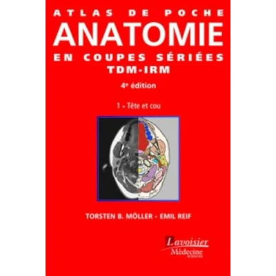 Afbeelding van Atlas de poche Anatomie en coupes sériées TDM IRM Vol. 1 : Tête et cou (4 Éd.)