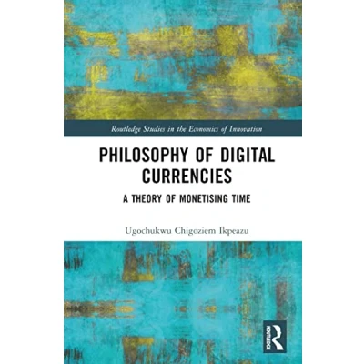 Afbeelding van Routledge Studies in the Economics of Innovation Philosophy Digital Currencies