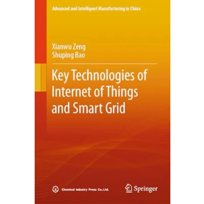 Afbeelding van Advanced and Intelligent Manufacturing in China Key Technologies of Internet Things Smart Grid