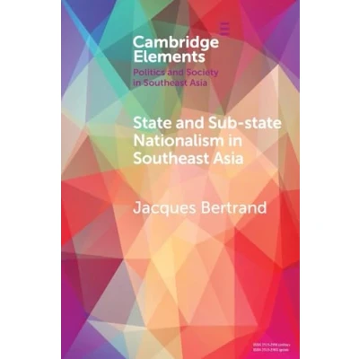 Afbeelding van Elements in Politics and Society Southeast Asia State Sub Nationalism