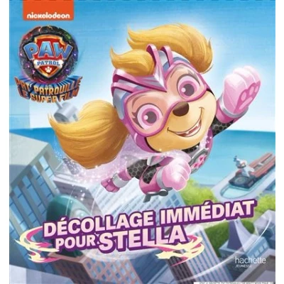 Image de La Pat&#039; patrouille 2 (the Mighty movie) Décollage immédiat pour Stella