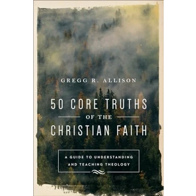 Afbeelding van 50 Core Truths of the Christian Faith