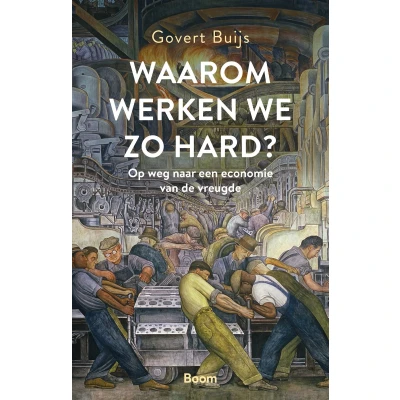 Afbeelding van Waarom werken we zo hard