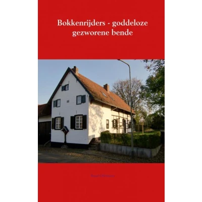 Afbeelding van Bokkenrijders goddeloze gezworene bende
