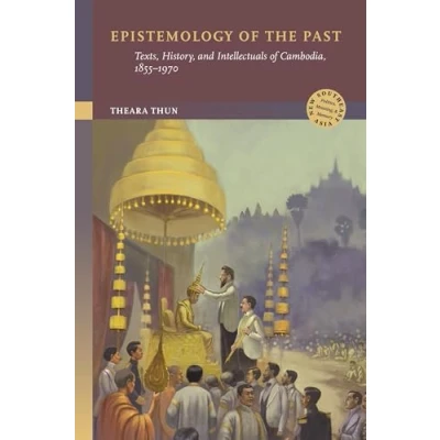 Afbeelding van New Southeast Asia: Politics, Meaning, and Memory Epistemology of the Past