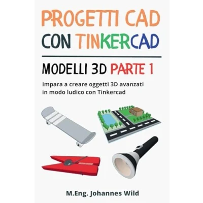 Afbeelding van Progetti CAD con Tinkercad Modelli 3D Parte 1