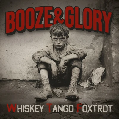 Afbeelding van Booze &amp; Glory Whiskey Tango Foxtrot (CD)