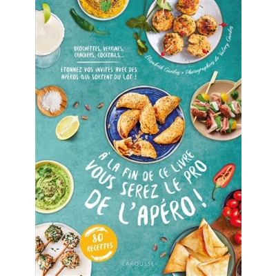 Image de A la fin de ce livre vous serez le pro l&#039;apéro