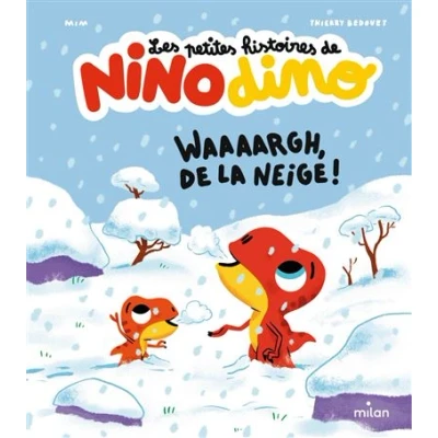 Image de Les petites histoires de Nino Dino Waaaargh, la neige !