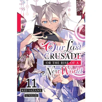 Afbeelding van Last Crusade Rise New WORLD LIGHT NOVEL SC Our or the of a World, Vol. 11 (light novel)