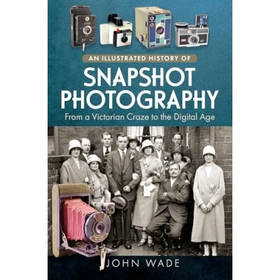 Afbeelding van An Illustrated History of Snapshot Photography