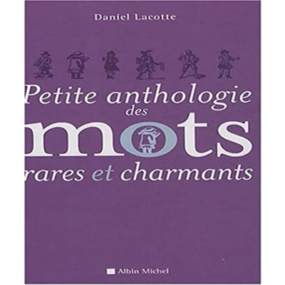 Afbeelding van Petite anthologie des mots rares et charmants