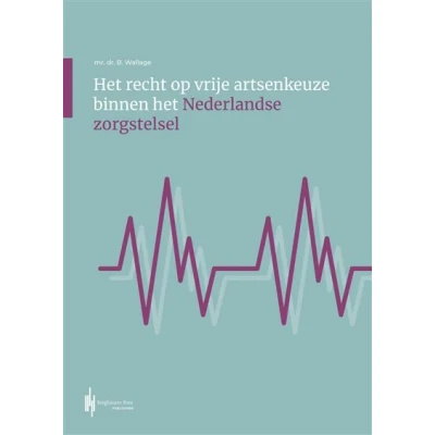 Image de het recht op vrije artsenkeuze binnen Nederlandse zorgstelsel