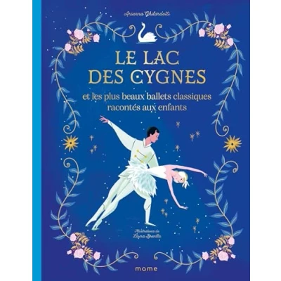 Afbeelding van Le lac des cygnes et les plus beaux ballets classiques racon