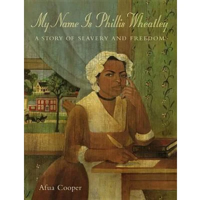 Afbeelding van My Name Is Phillis Wheatley