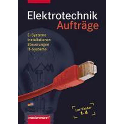 Afbeelding van Elektrotechnik Grundwissen. Aufträge. Lernfelder 1 4