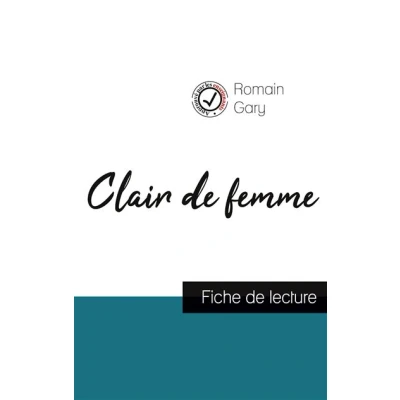 Image de Clair de femme Romain Gary (fiche lecture et analyse complète l&#039;oeuvre)